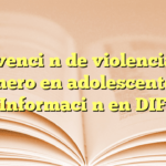 Prevención de violencia de género en adolescentes: Información en DIF