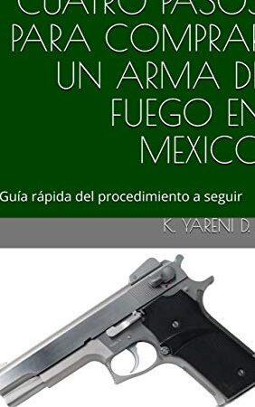 requisitos para venta de armas de fuego en mexico lo que debes saber