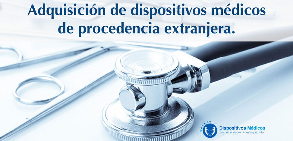 requisitos y procedimiento para importar productos medicos en