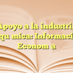 Apoyo a la industria agroquímica: Información en Economía