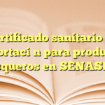 Certificado sanitario de exportación para productos pesqueros en SENASICA