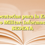 Convocatorias para la Escuela Médico Militar: Información en SEDENA