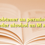Cómo obtener un permiso para vender alcohol en México