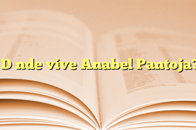 ¿Dónde vive Anabel Pantoja?