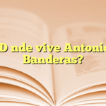 ¿Dónde vive Antonio Banderas?