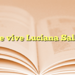 ¿Dónde vive Luciana Salazar?