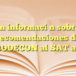 Obtén información sobre las recomendaciones de PRODECON al SAT aquí