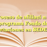 Proceso de afiliación al programa Fondo de Aportaciones en SEDESOL