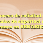 Proceso de solicitud de permiso de exportación de granos en SENASICA