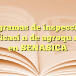 Programas de inspección y certificación de agroquímicos en SENASICA