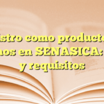 Registro como productor de caprinos en SENASICA: pasos y requisitos