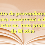 Registro de proveedores SCT para conservación de carreteras en áreas protegidas de México
