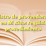 Registro de proveedores de CFE en México: requisitos y procedimiento