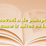 Renovación de pasaporte mexicano: trámites en la SRE