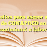 Requisitos para asesoría legal de CONAPRED en discriminación laboral