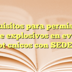 Requisitos para permiso de uso de explosivos en eventos pirotécnicos con SEDENA