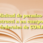 Solicitud de permiso de construcción en cuerpos de agua federales de CONAGUA