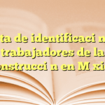 Tarjeta de identificación para trabajadores de la construcción en México